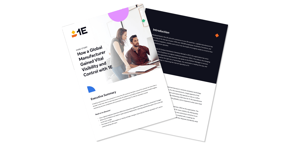 How a Global Manufacturer Gained Vital Visibility and Control with 1E